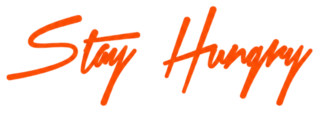 Stay Hungry